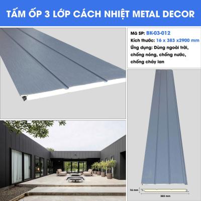 TẤM ỐP 3 LỚP CÁCH NHIỆT METAL DECOR BK-03-012